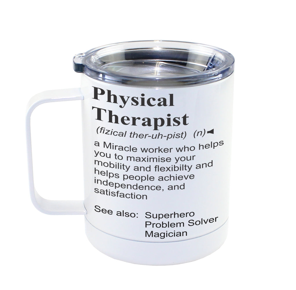 PHYSICAL THERAPIST -  Dictionary Definition Insulated 13oz Camping Mug, Travel Mug