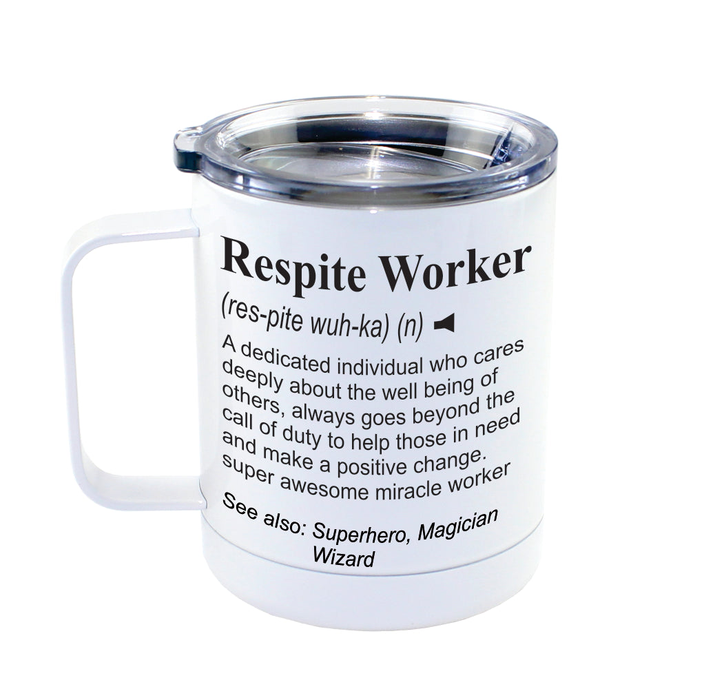 RESPITE WORKER -  Dictionary Definition Insulated 13oz Camping Mug, Travel Mug